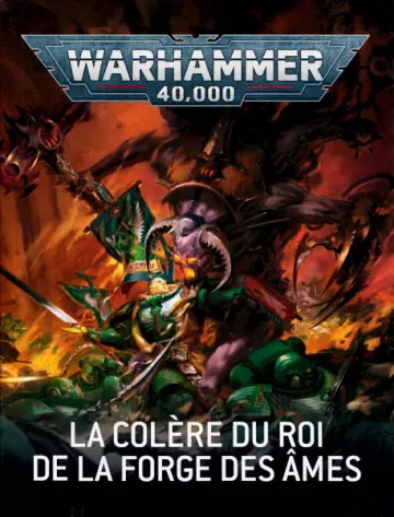 Warhammer 40000 - V9 - La Colère du roi de la forge des âmes