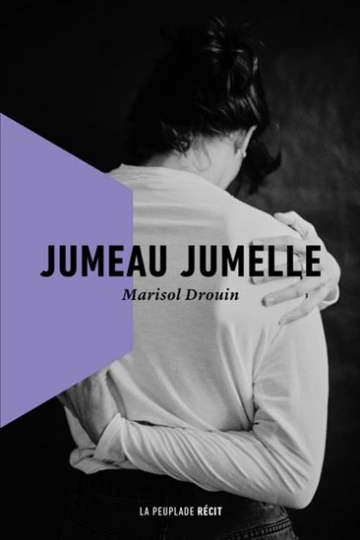 JUMEAU JUMELLE - MARISOL DROUIN