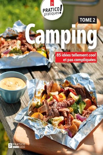 Camping, tome 2 - 85 idées tellement cool et pas compliquées