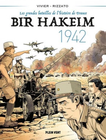 Les grandes batailles de l'histoire de France T01 - Bir Hakeim 1942
