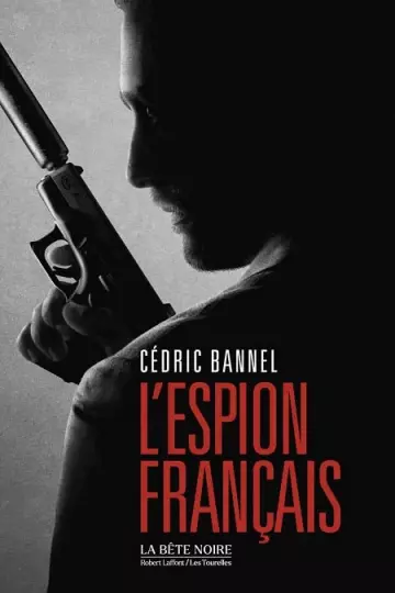 L'Espion français  Cédric Bannel