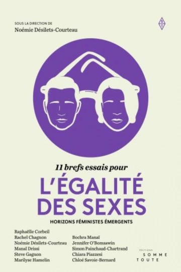 11 BREFS ESSAIS POUR L'ÉGALITÉ DES SEXES - NOÉMIE DÉSILETS-COURTEAU