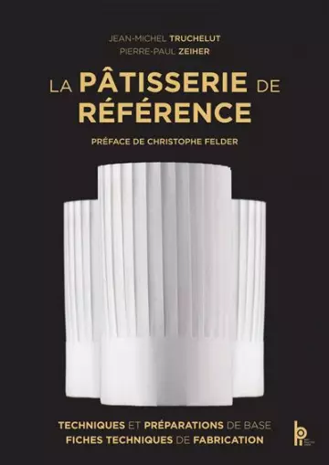LA PÂTISSERIE DE RÉFÉRENCE (2020) (J.-M. TRUCHELUT, P.-P. ZEIHER)