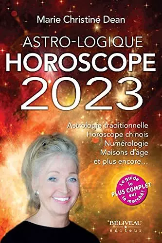 ASTRO-LOGIQUE - HOROSCOPE 2023 - MARIE CHRISTINE DEAN