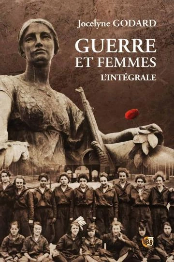 Guerre et Femmes Intégrale Jocelyne Godard