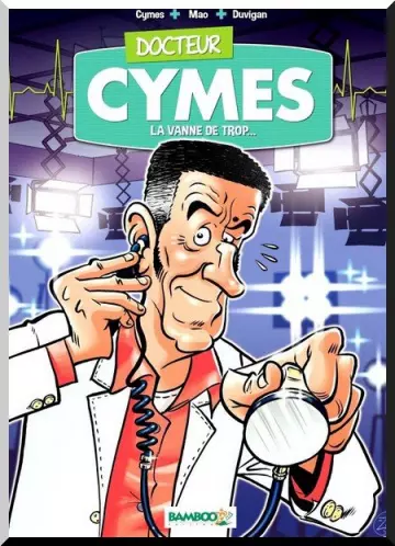 Docteur Cymes - Tome 1 - La Vanne de trop…