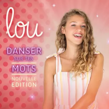 Lou - Danser sur tes mots (Nouvelle Edition)